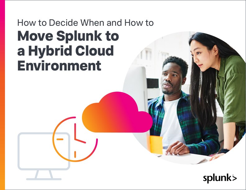 How to Decide When and How to Move Splunk to a Hybrid Cloud Environment