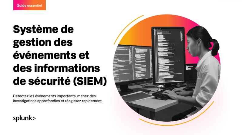 Le guide essentiel du SIEM