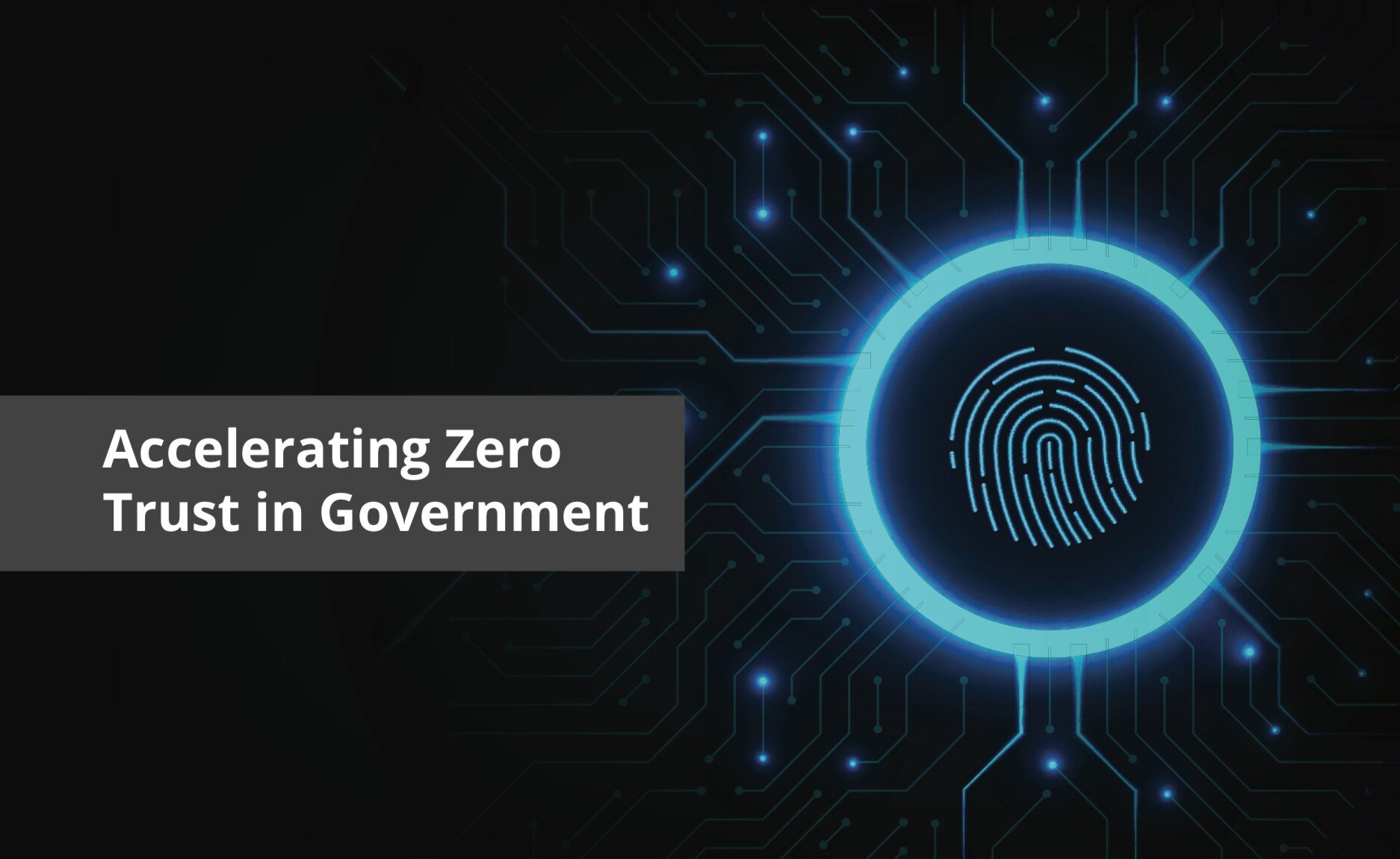 accelerating-zero-trust-in-government