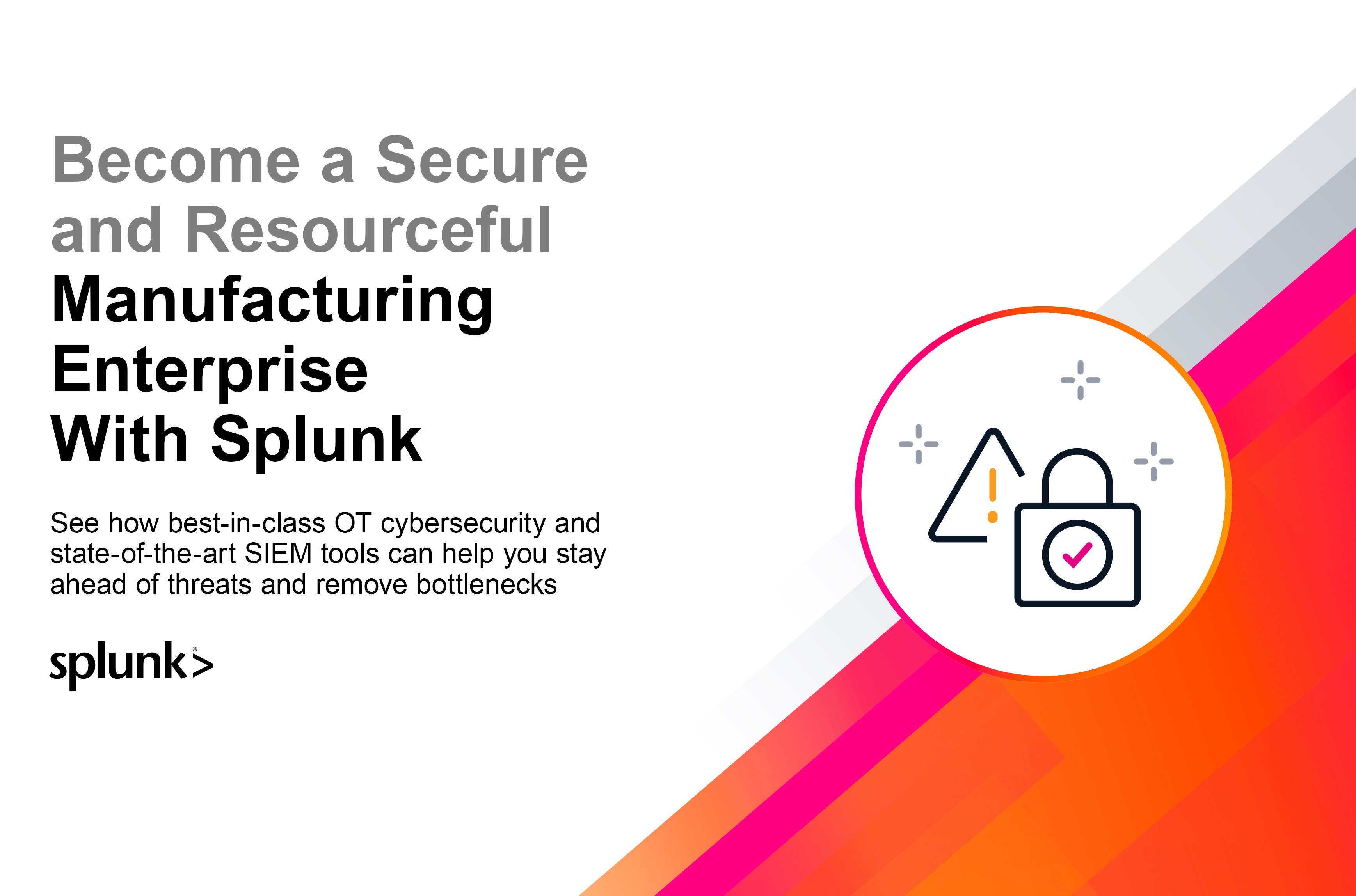 become-a-secure-and-resourceful-manufacturing-enterprise-with-splunk